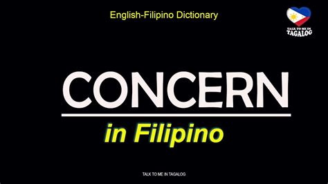 How to say concern in Filipino .
